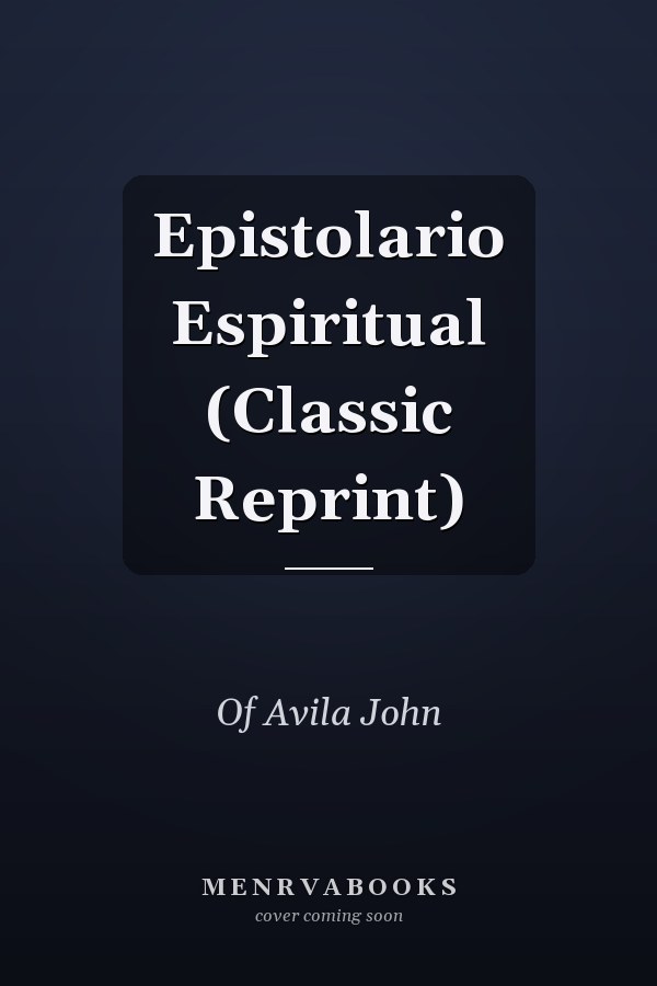 Epistolario Espiritual (Classic Reprint)