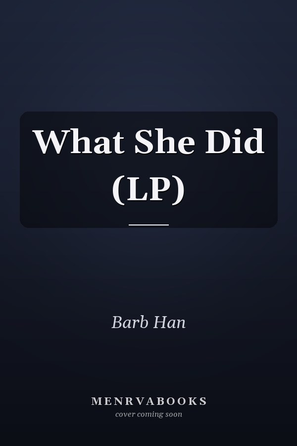 What She Did (LP)