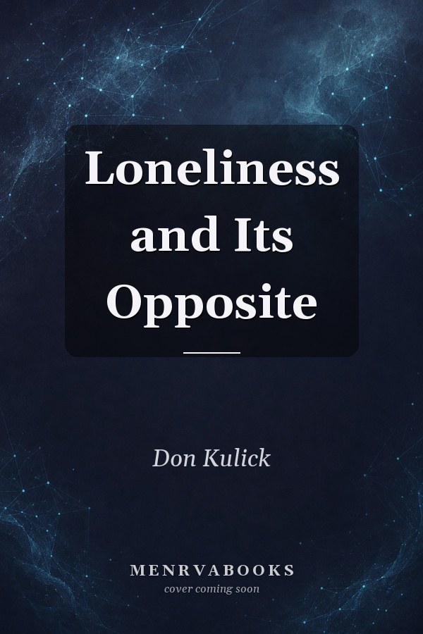 Loneliness and Its Opposite
