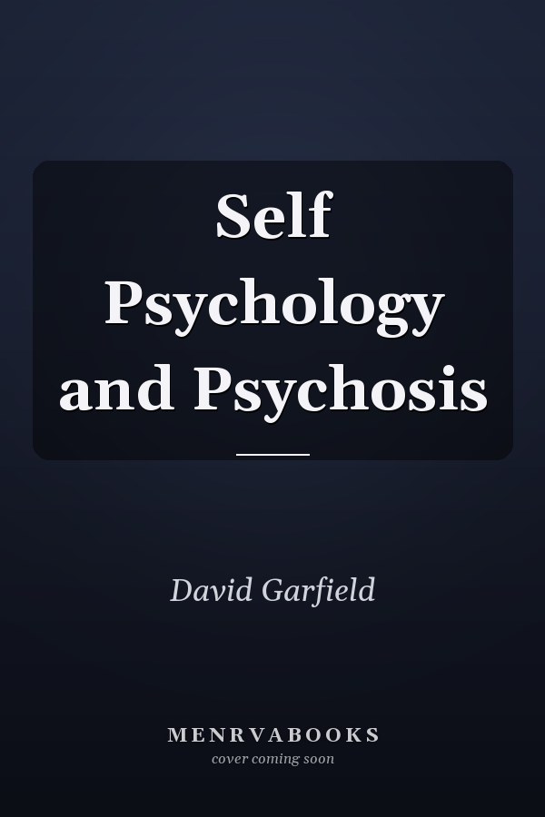 Self Psychology and Psychosis