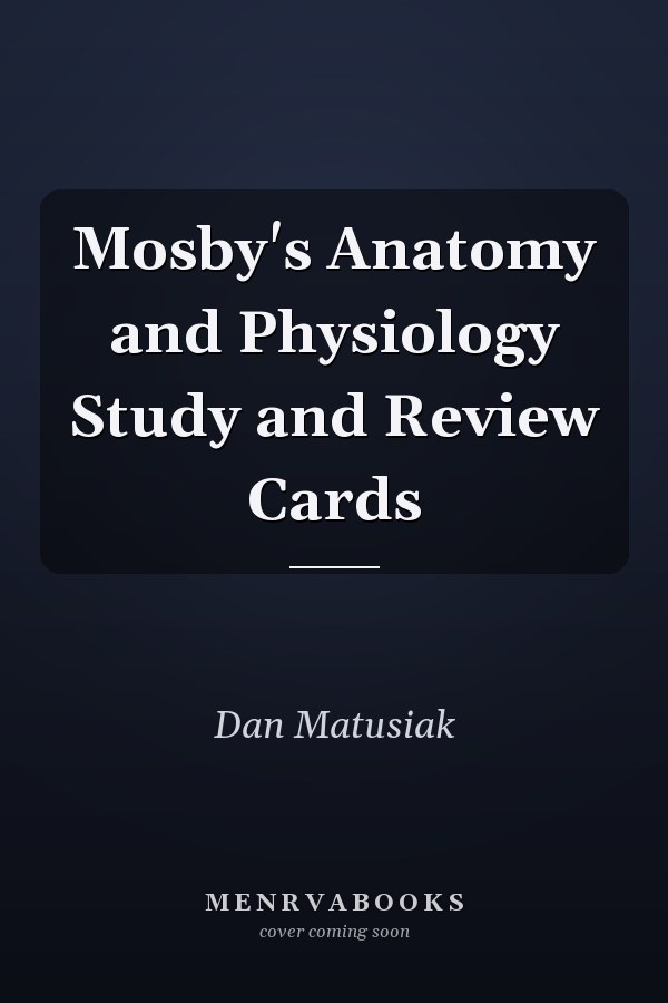 Mosby's Anatomy and Physiology Study and Review Cards