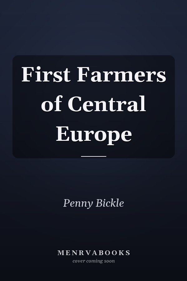 First Farmers of Central Europe