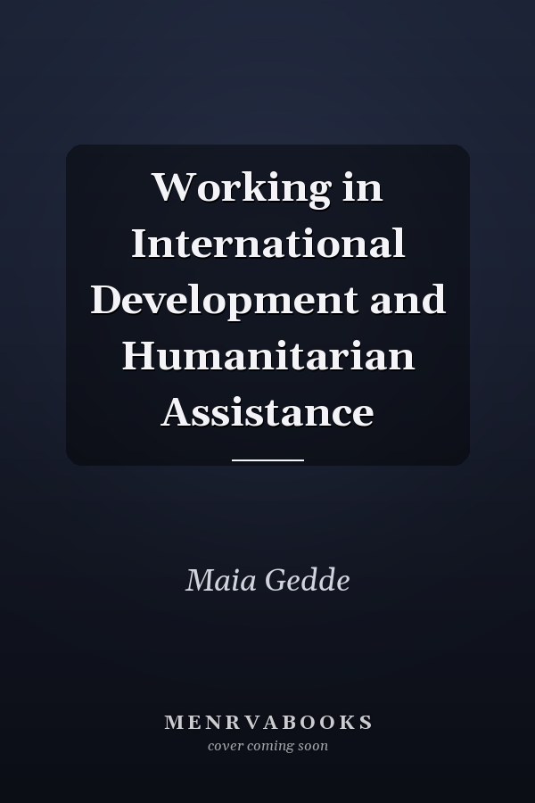 Working in International Development and Humanitarian Assistance