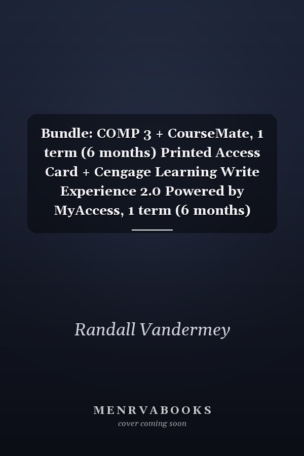 Bundle: COMP 3 + CourseMate, 1 term (6 months) Printed Access Card + Cengage Learning Write Experience 2.0 Powered by MyAccess, 1 term (6 months) Printed Access Card