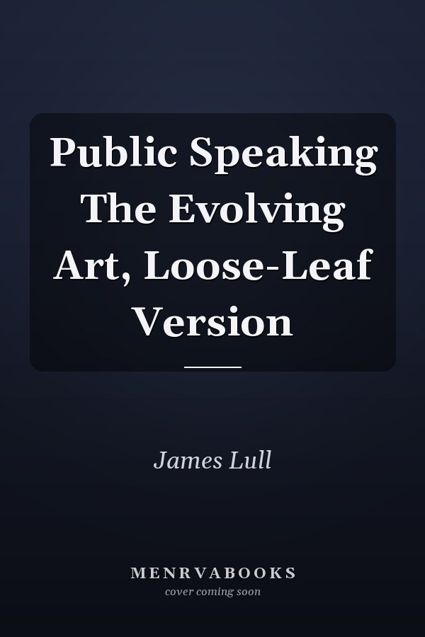 Public Speaking The Evolving Art, Loose-Leaf Version