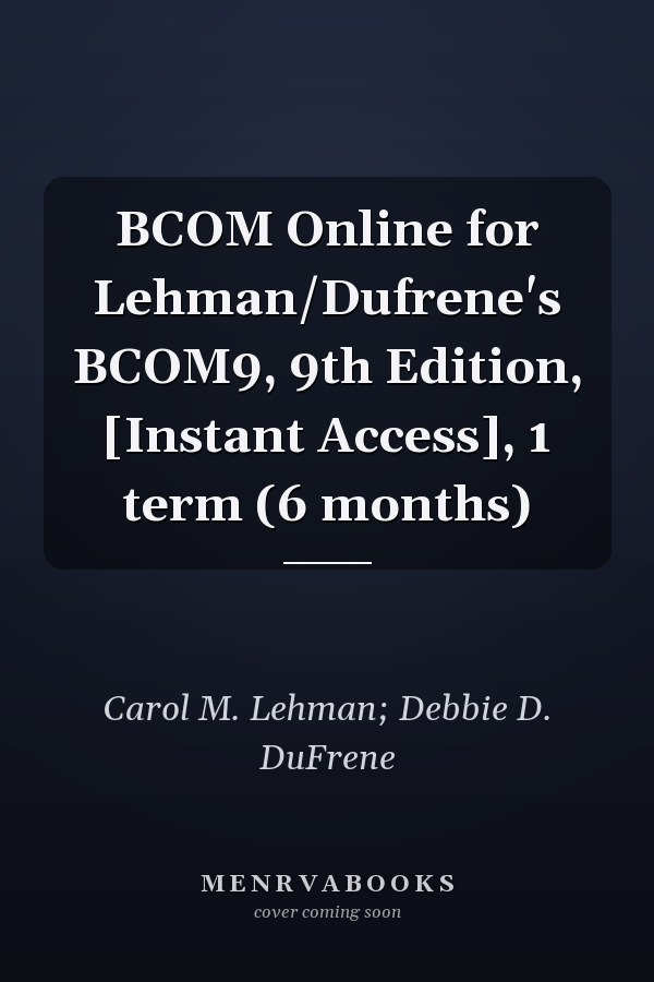 BCOM Online for Lehman/Dufrene's BCOM9, 9th Edition, [Instant Access], 1 term (6 months)