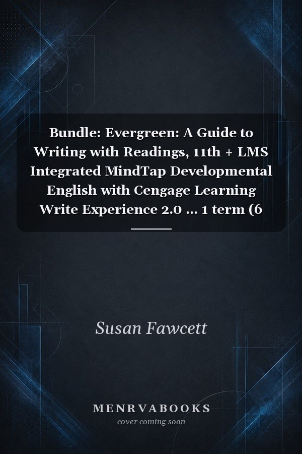 Bundle: Evergreen: A Guide to Writing with Readings, 11th + LMS Integrated MindTap Developmental English with Cengage Learning Write Experience 2.0 ... 1 term (6 months) Printed Access Card