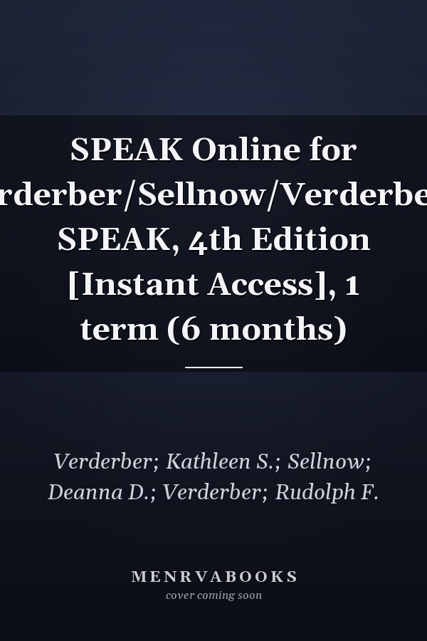 SPEAK Online for Verderber/Sellnow/Verderber's SPEAK, 4th Edition [Instant Access], 1 term (6 months)