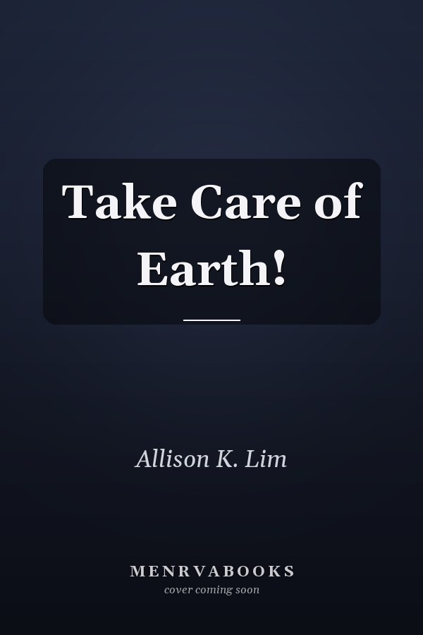 Take Care of Earth!