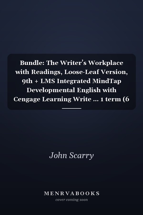 Bundle: The Writer’s Workplace with Readings, Loose-Leaf Version, 9th + LMS Integrated MindTap Developmental English with Cengage Learning Write ... 1 term (6 months) Printed Access Card