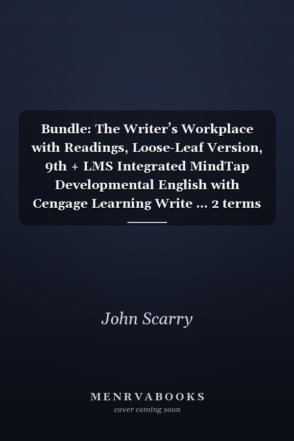 Bundle: The Writer’s Workplace with Readings, Loose-Leaf Version, 9th + LMS Integrated MindTap Developmental English with Cengage Learning Write ... 2 terms (12 months) Printed Access Card