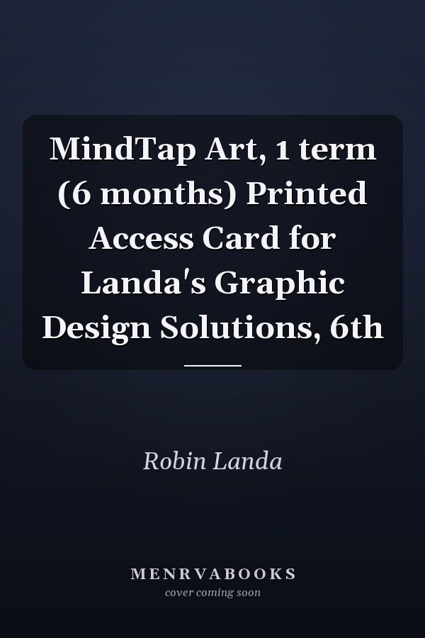 MindTap Art, 1 term (6 months) Printed Access Card for Landa's Graphic Design Solutions, 6th