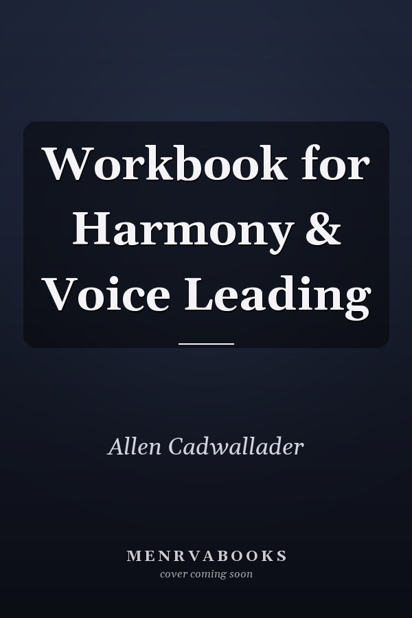 Workbook for Harmony & Voice Leading