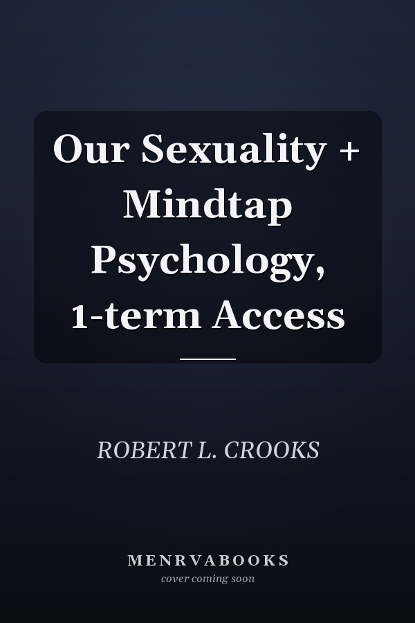 Our Sexuality + Mindtap Psychology, 1-term Access