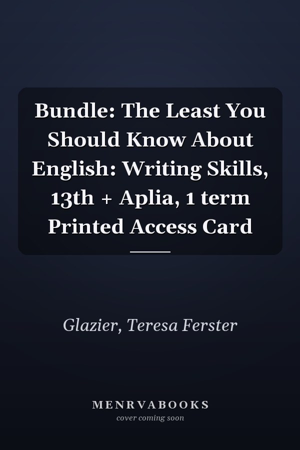 Bundle: The Least You Should Know About English: Writing Skills, 13th + Aplia, 1 term Printed Access Card