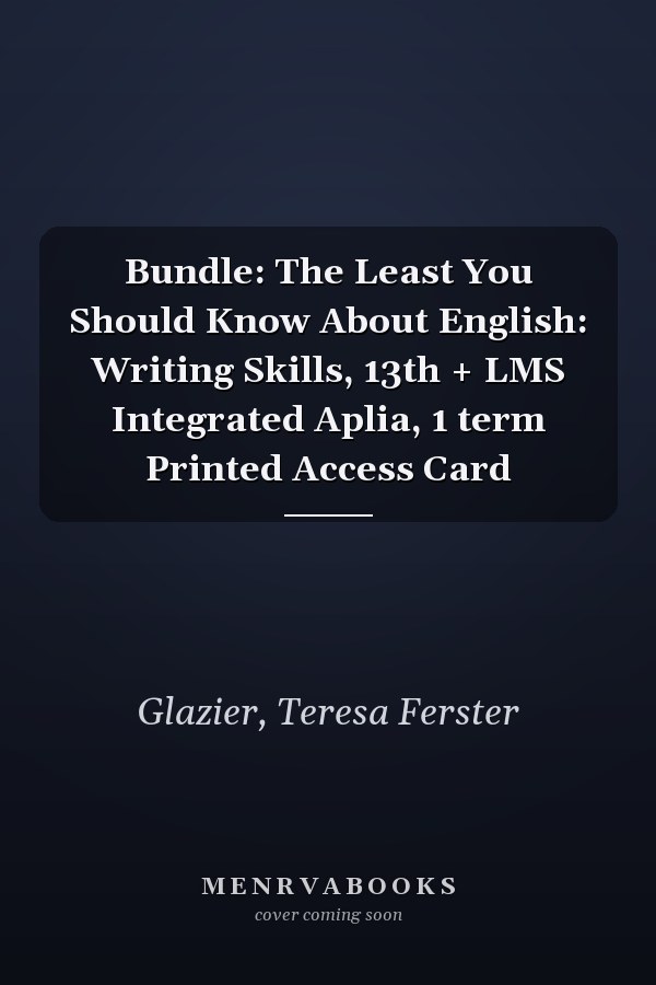 Bundle: The Least You Should Know About English: Writing Skills, 13th + LMS Integrated Aplia, 1 term Printed Access Card