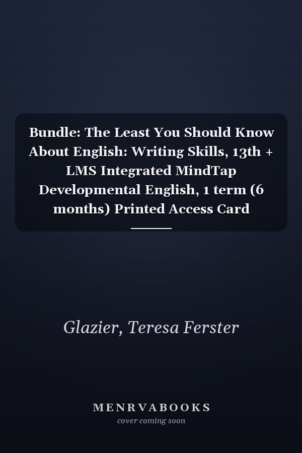 Bundle: The Least You Should Know About English: Writing Skills, 13th + LMS Integrated MindTap Developmental English, 1 term (6 months) Printed Access Card