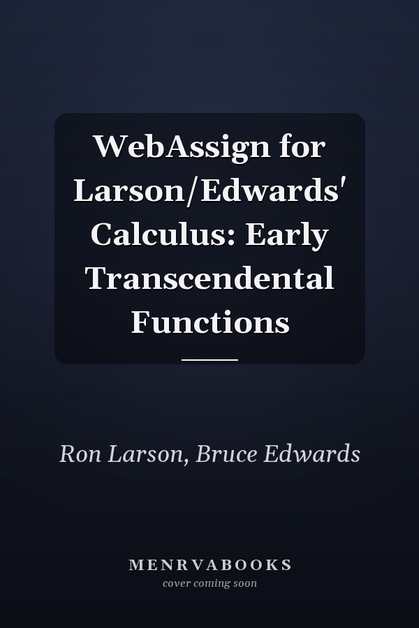 WebAssign for Larson/Edwards' Calculus: Early Transcendental Functions