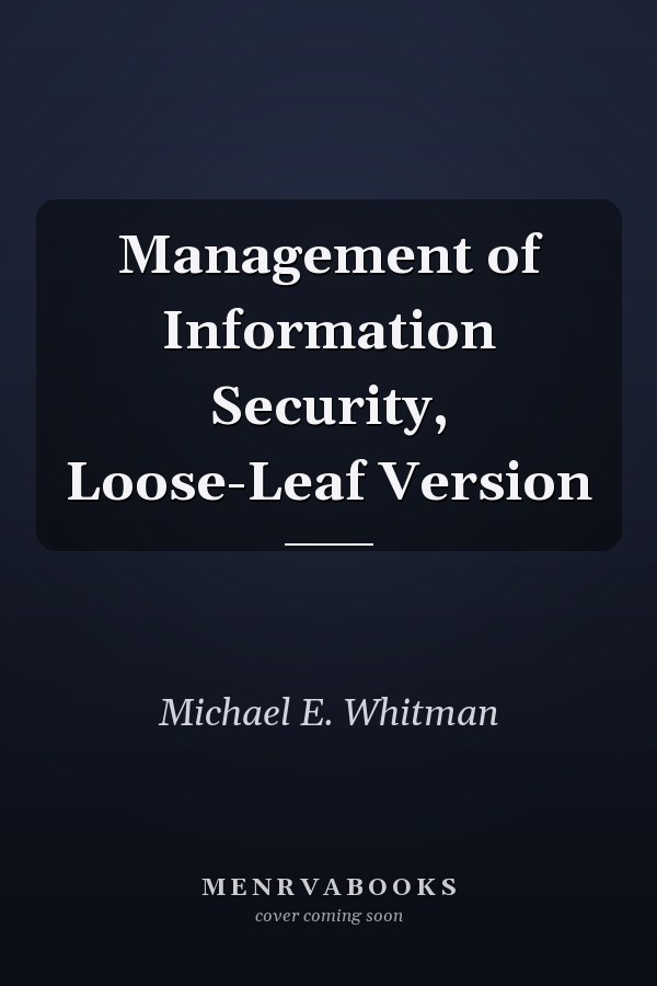 Management of Information Security, Loose-Leaf Version