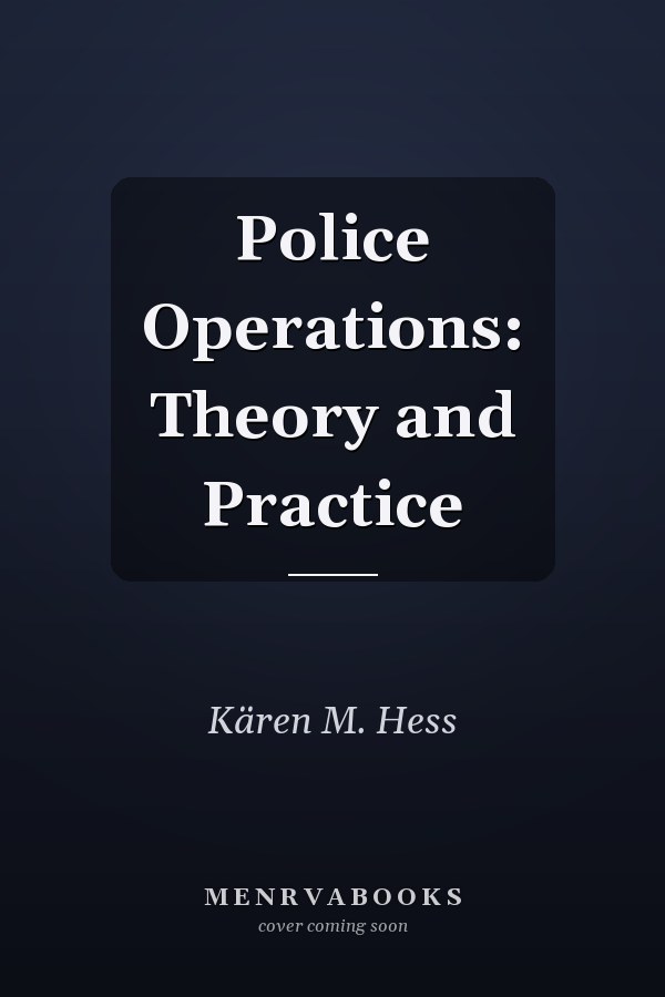 Police Operations: Theory and Practice