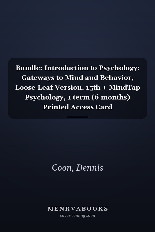 Bundle: Introduction to Psychology: Gateways to Mind and Behavior, Loose-Leaf Version, 15th + MindTap Psychology, 1 term (6 months) Printed Access Card