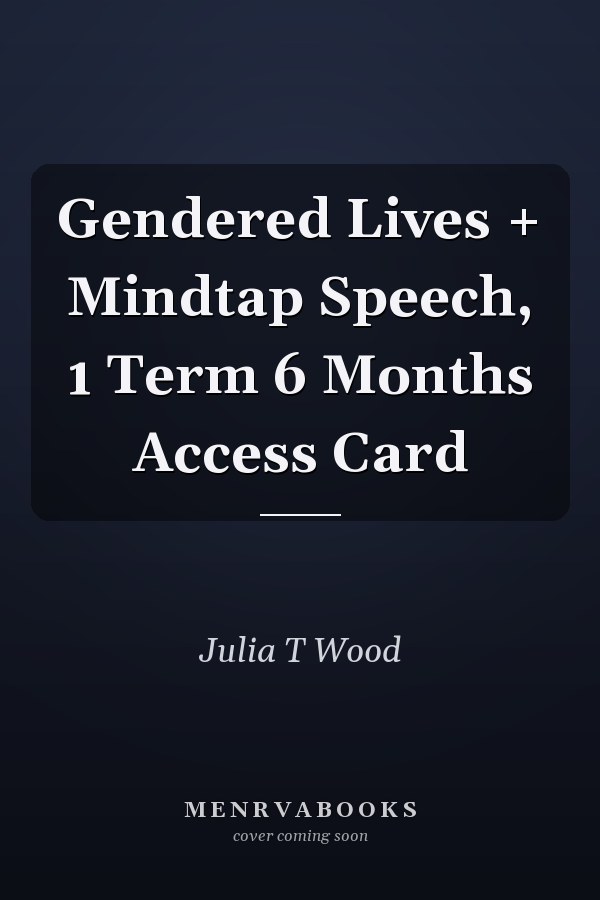 Gendered Lives + Mindtap Speech, 1 Term 6 Months Access Card