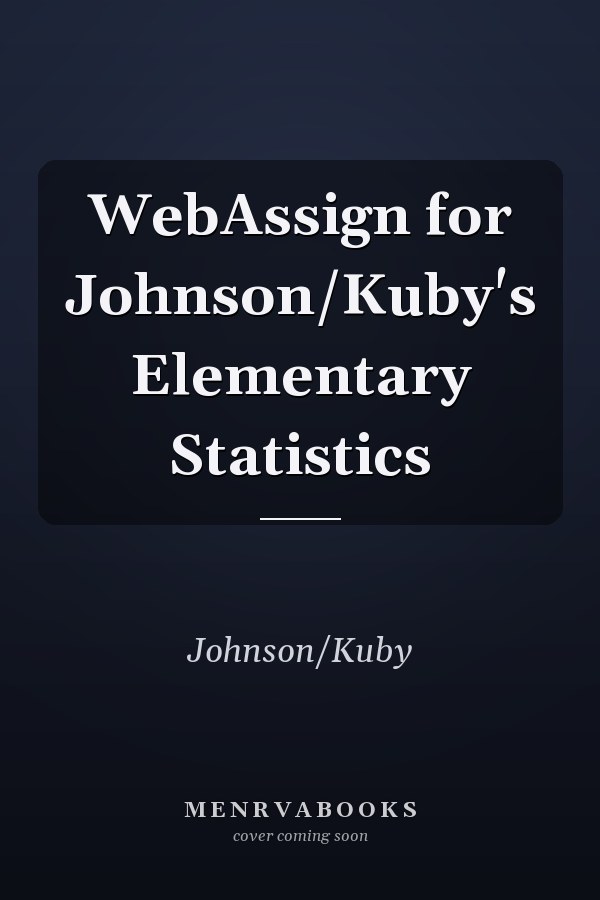 WebAssign for Johnson/Kuby's Elementary Statistics