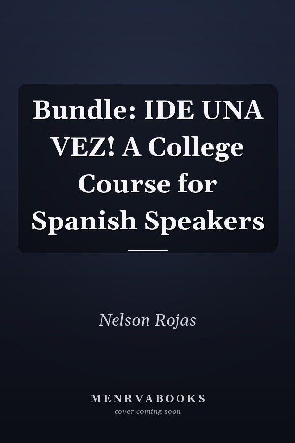 Bundle: IDE UNA VEZ! A College Course for Spanish Speakers