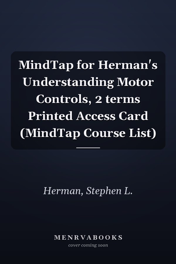 MindTap for Herman's Understanding Motor Controls, 2 terms Printed Access Card (MindTap Course List)