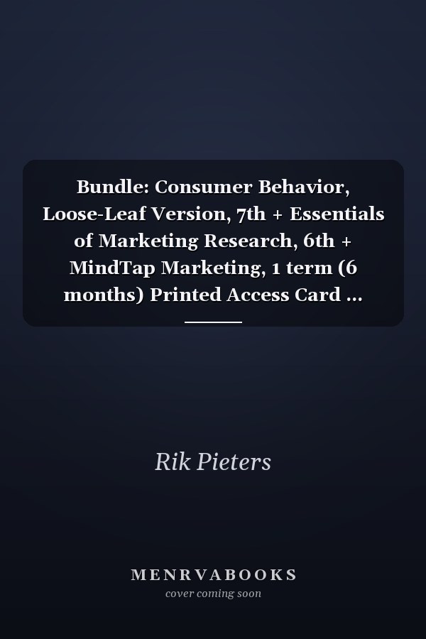 Bundle: Consumer Behavior, Loose-Leaf Version, 7th + Essentials of Marketing Research, 6th + MindTap Marketing, 1 term (6 months) Printed Access Card ... Consumer Behavior, 7th