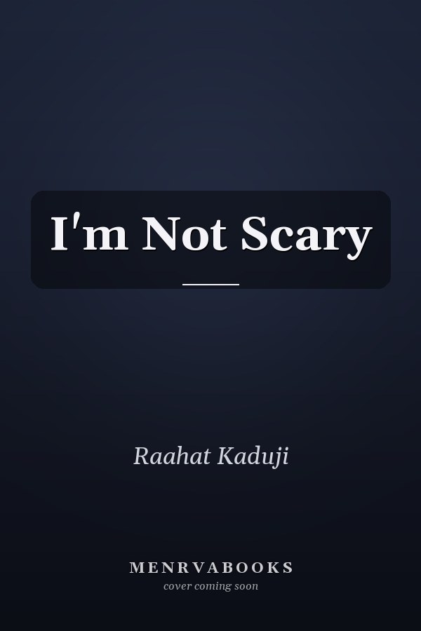 I'm Not Scary