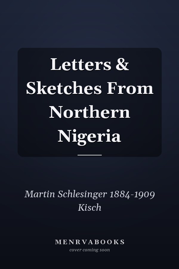 Letters & Sketches From Northern Nigeria