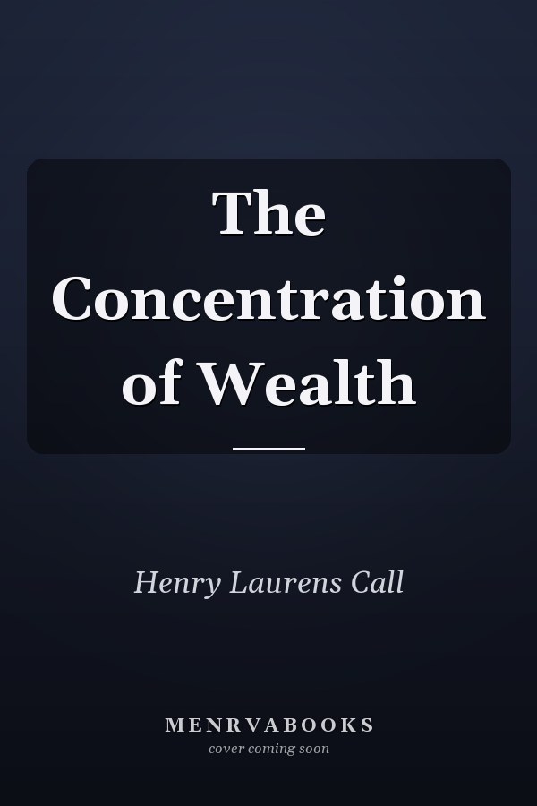 The Concentration of Wealth