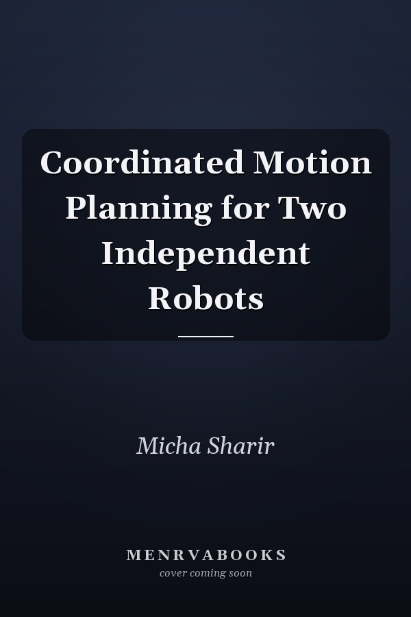 Coordinated Motion Planning for Two Independent Robots
