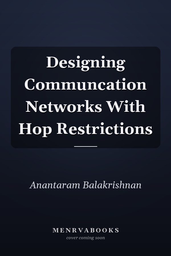 Designing Communcation Networks With Hop Restrictions