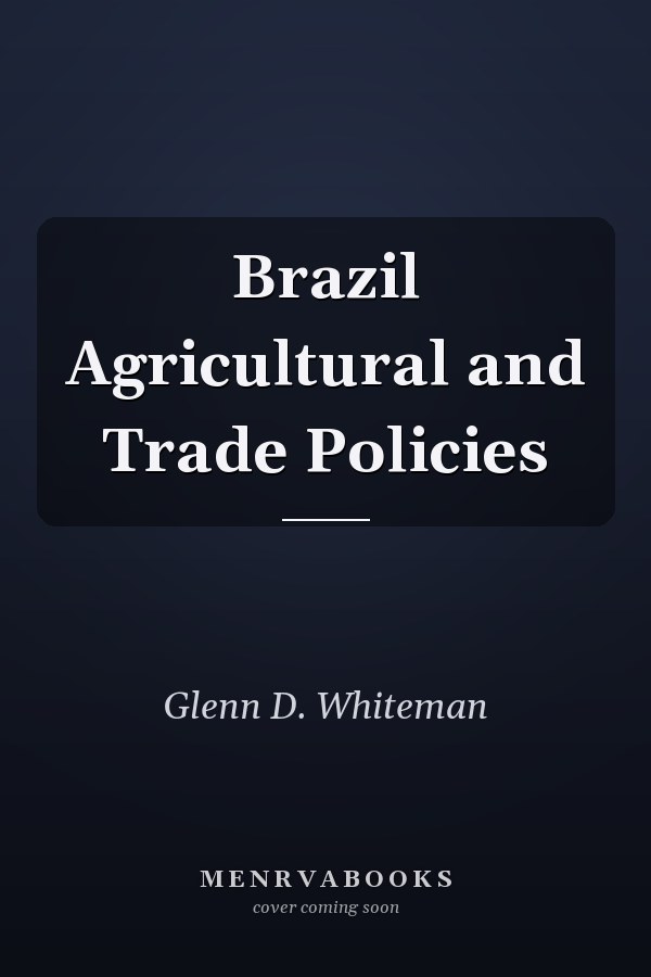 Brazil Agricultural and Trade Policies