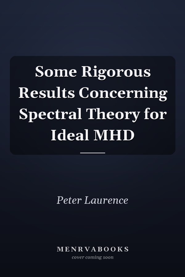 Some Rigorous Results Concerning Spectral Theory for Ideal MHD