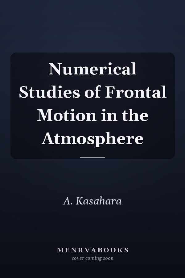 Numerical Studies of Frontal Motion in the Atmosphere