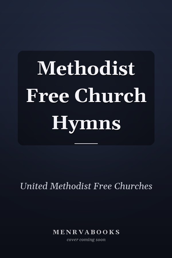 Methodist Free Church Hymns