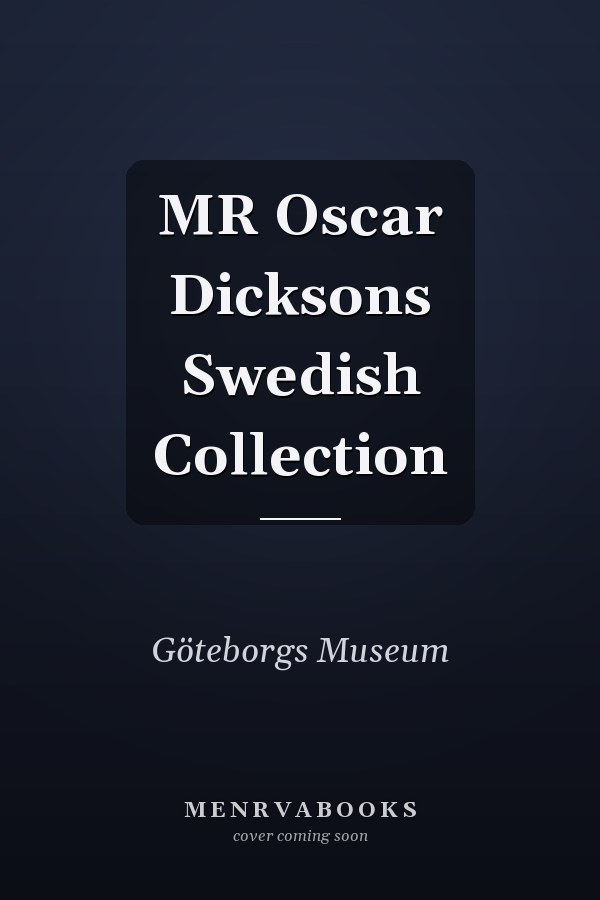 MR Oscar Dicksons Swedish Collection