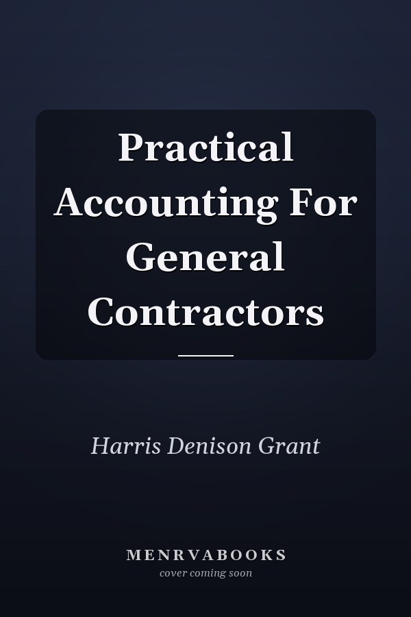 Practical Accounting For General Contractors