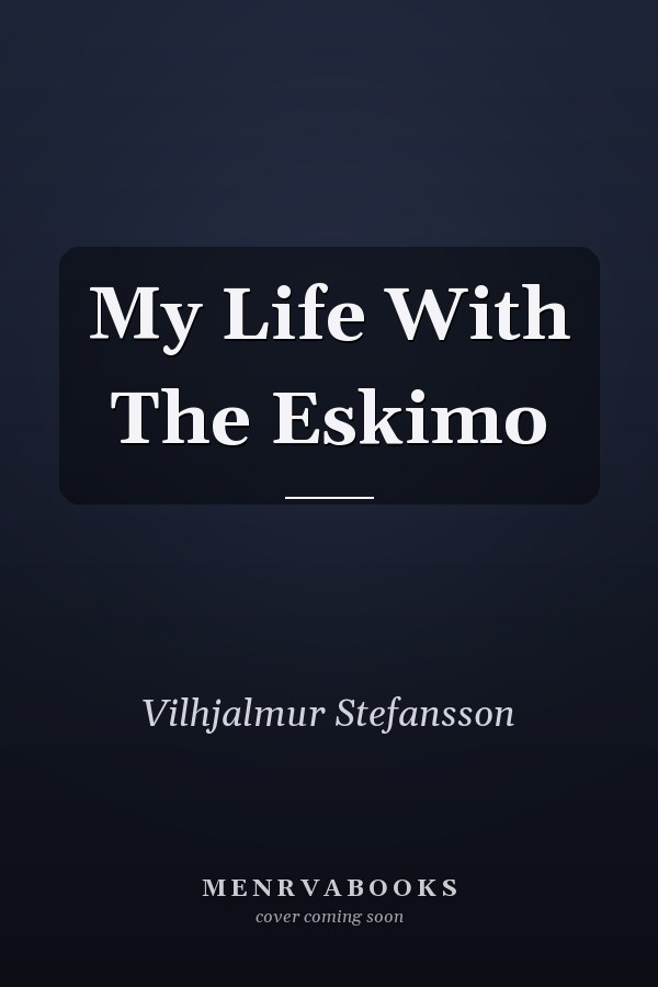 My Life With The Eskimo