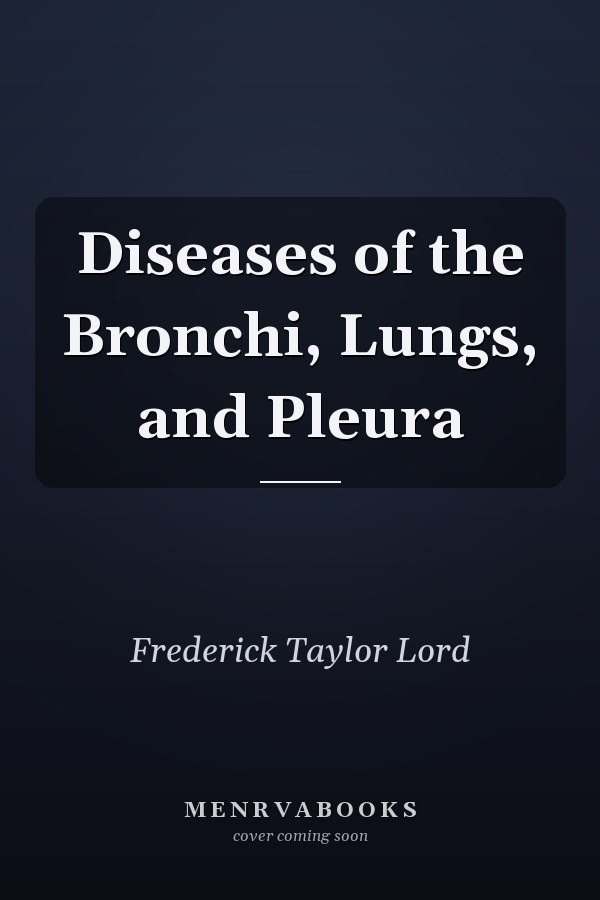 Diseases of the Bronchi, Lungs, and Pleura