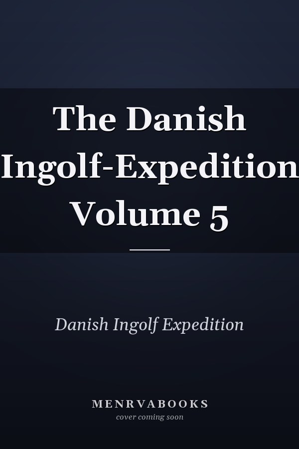 The Danish Ingolf-Expedition Volume 5