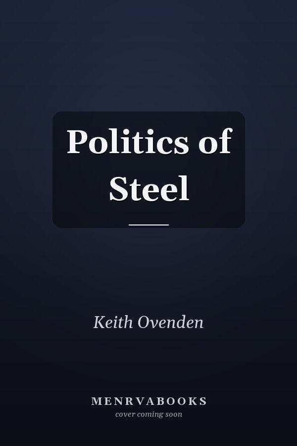 Politics of Steel