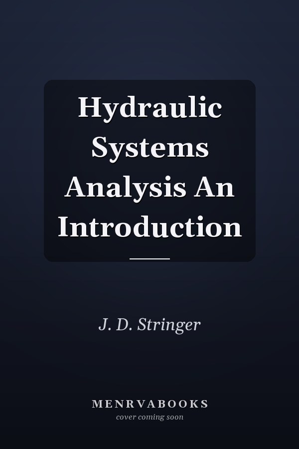 Hydraulic Systems Analysis An Introduction