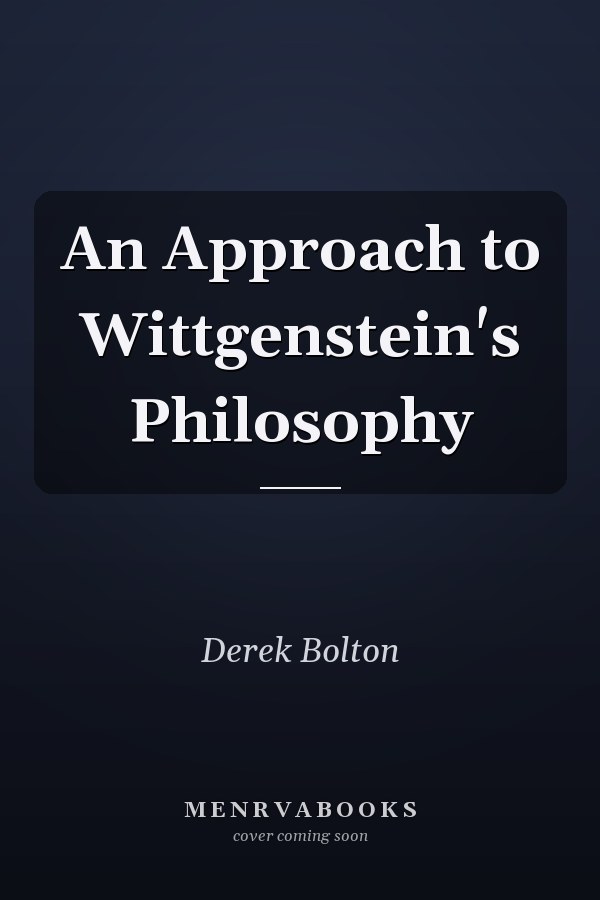 An Approach to Wittgenstein's Philosophy