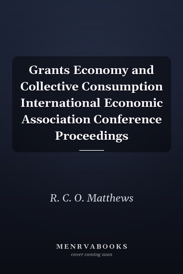 Grants Economy and Collective Consumption International Economic Association Conference Proceedings