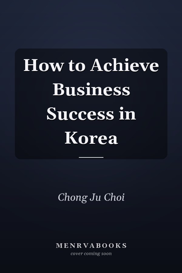 How to Achieve Business Success in Korea