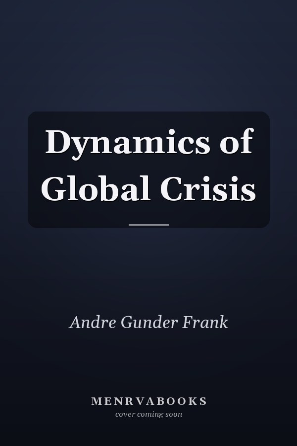 Dynamics of Global Crisis